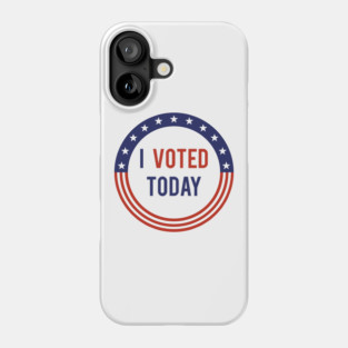 I Voted Today Phone Case