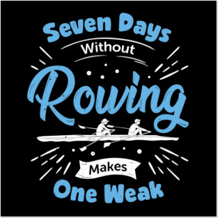 Funny Rowing Rower Gift Posters and Art