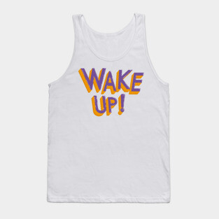 Wake Me Up in Aesthetic Tank Top