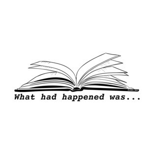 What Had Happened (Black) T-Shirt