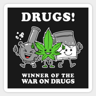 Drugs: Winner Of The War On Drugs Magnet