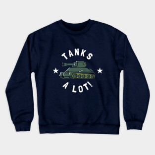 Tanks Alot! Crewneck Sweatshirt