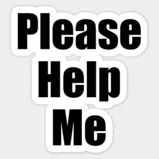 Please Help Me Magnet