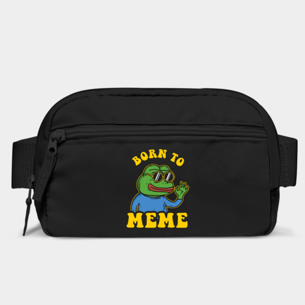 Born To Meme by dumbshirts