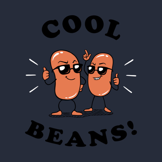 Cool Beans by dumbshirts