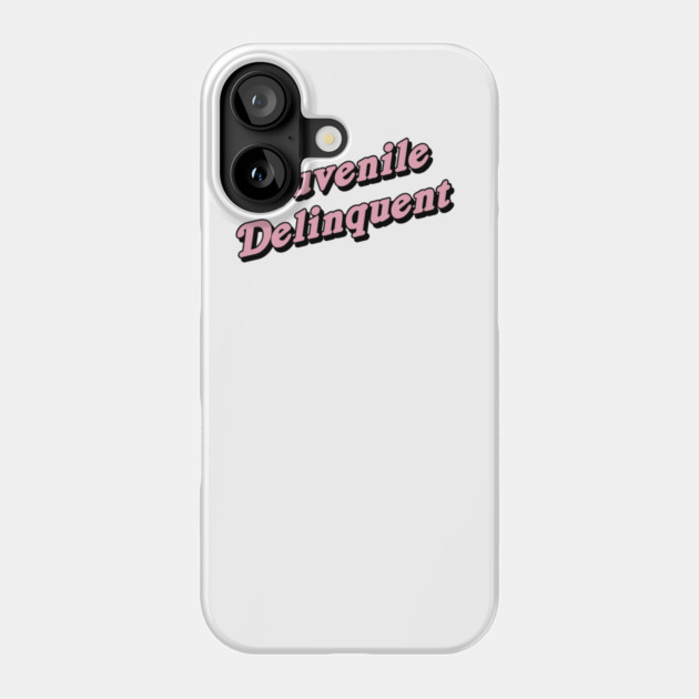 Juvenile Delinquent Phone Case by dumbshirts