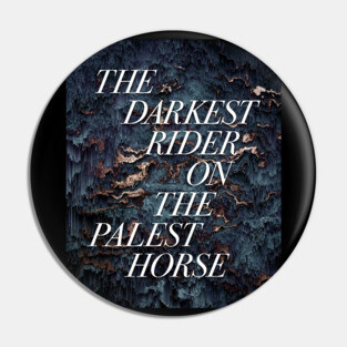 Darkest Rider // Palest Horse Pin