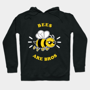 Bees Are Bros Hoodie