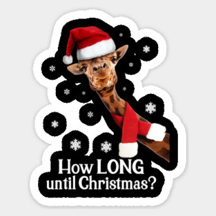Christmas Giraffe Santa Hat - How Long Until Xmas? Sticker