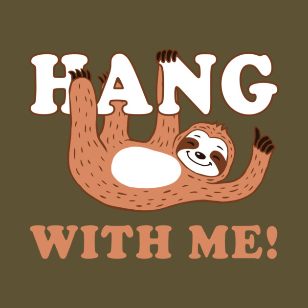 Hang With Me by dumbshirts