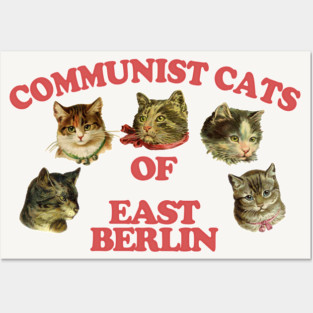 Communist Cats Of East Berlin //// Retro Style Cat Lover Gift! Posters and Art