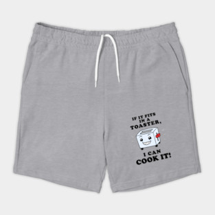 If It Fits In A Toaster, I Can Cook It Shorts