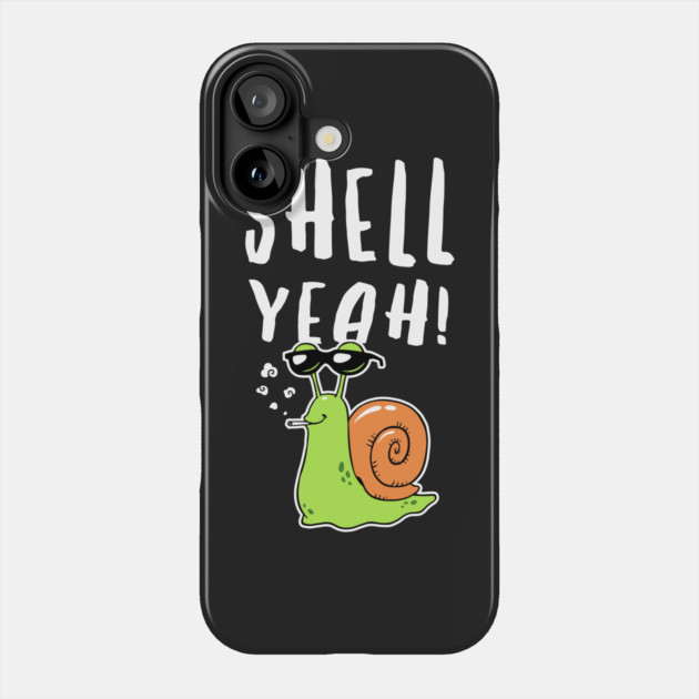 Shell Yeah Phone Case by dumbshirts