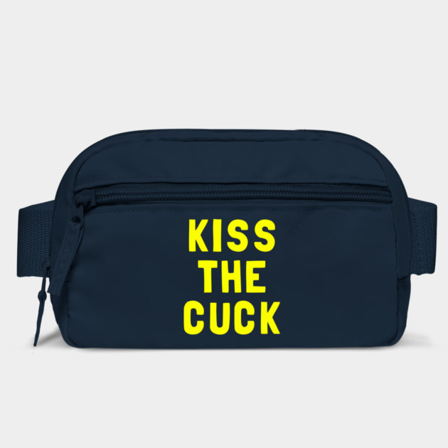 Kiss The Cuck by dumbshirts