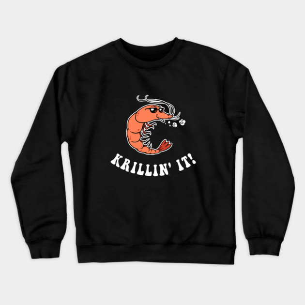 Krillin' It Crewneck Sweatshirt by dumbshirts