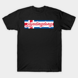 Ja Ja Ding Dong - Iceland Flag T-Shirt