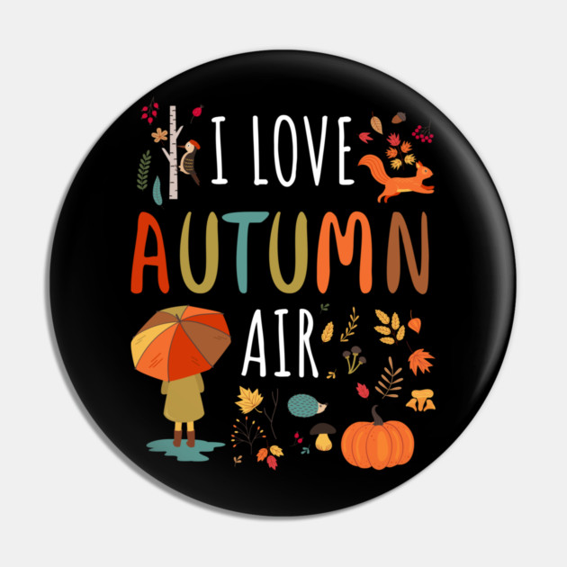 I Love Autumn Air Leaves Design Pin by creative