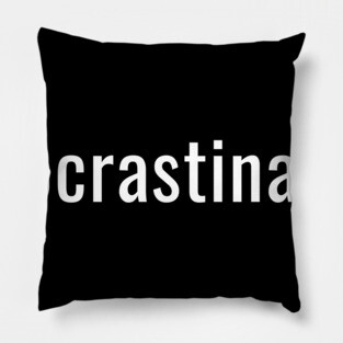 Procrastinator Pillow