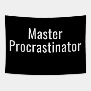 Master Procrastinator Tapestry