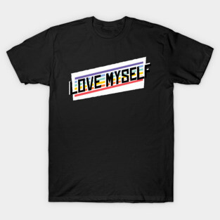 Love yourself T-Shirt
