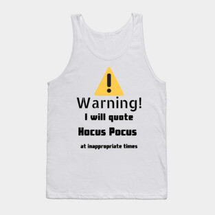 Hocus Pocus quotes Warning Tank Top