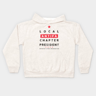 Local ANTIFA Chapter President Kids Hoodie