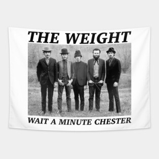 Wait a minute chester Tapestry