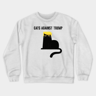 Cats Against Trump Crewneck Sweatshirt