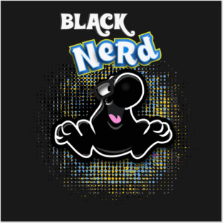 Black Nerd Posters and Art