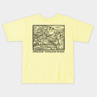 Burning Down The House Kids T-Shirt