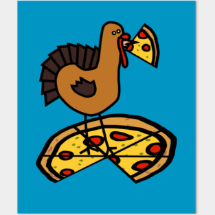 Funny Thanksgiving Turkey with Pizza Posters and Art