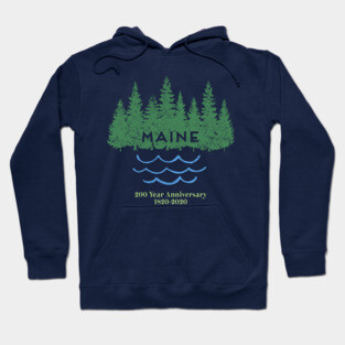 Maine 200 Year Anniversary Bicentennial Celebration Hoodie