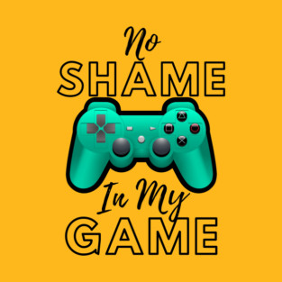 No Shame In My Game T-Shirt