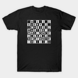 Chess Quote 2 T-Shirt