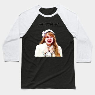 Funny Design - Are You Dead? Baseball T-Shirt
