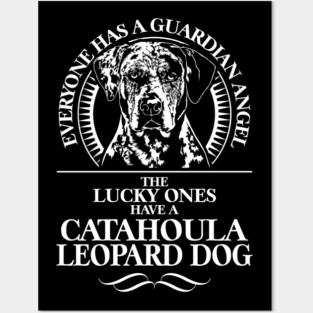 Catahoula Leopard Dog Guardian Angel dog saying Posters and Art