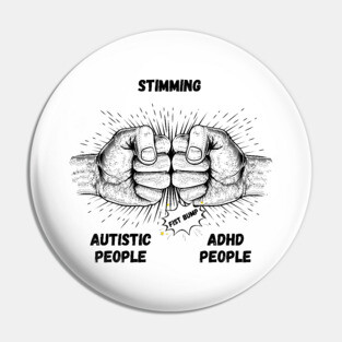 Autism Memes Stimming Autistic People ADHD People Fist Bump THE SAME Coping Mechanisms Pin