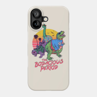 The Bodacious Period Phone Case