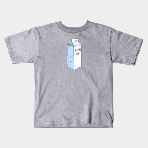 2020 IS MISSING, ON MILK CARTON Kids T-Shirt by droidmonkey