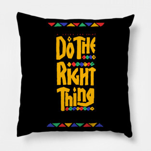 DO THE RIGHT THING / BEST SELLER Pillow