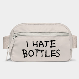I hate bottles Bag