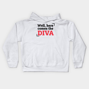 Here comes the diva Kids Hoodie