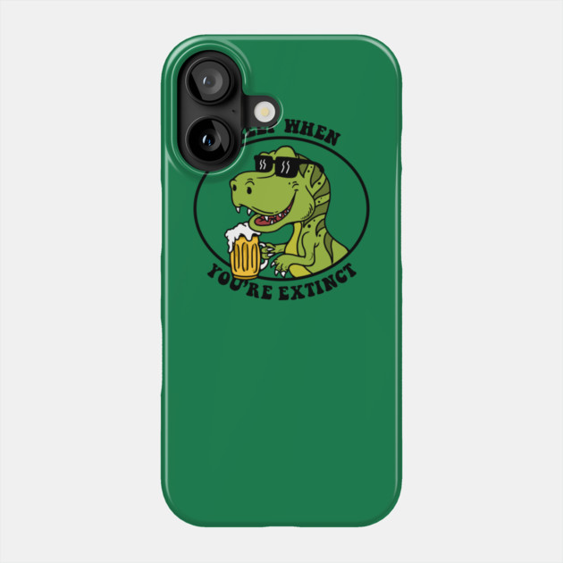 Sleep When You're Extinct Phone Case by dumbshirts