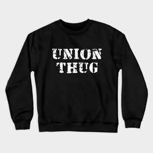 Union Thug Crewneck Sweatshirt