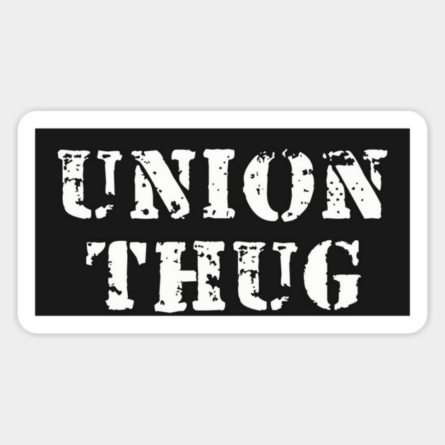 Union Thug Magnet by dumbshirts