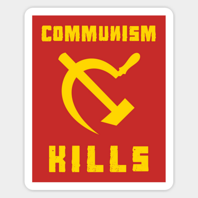 Communism Kills Sticker by dumbshirts