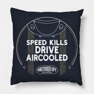 Speed kills drive Aircooled - Classic Car Culture Pillow