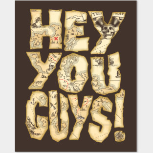 Hey You Guys Posters and Art