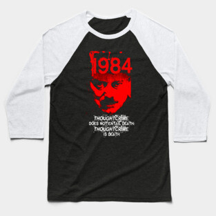 George Orwell 1984 Quote Design Baseball T-Shirt