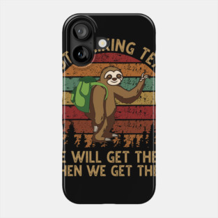 Sloth Hiking Team - We will get there when we get there Vintage Phone Case